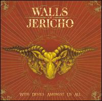 Walls of Jericho - With Devils Amongst Us All lyrics