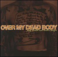 Over My Dead Body - Rusty Medals and Broken Badges lyrics