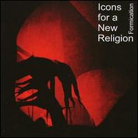 Formication - Icons for a New Religion lyrics