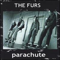 The Furs - Parachute lyrics