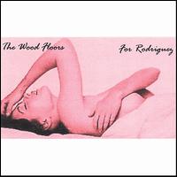 The Wood Floors - For Rodriguez lyrics