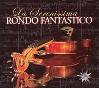 Rondo Fantastico - La Serenissima lyrics