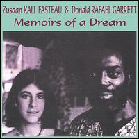 Kali Z. Fasteau - Memoirs of a Dream lyrics