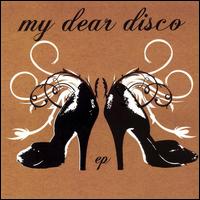 My Dear Disco - My Dear Disco EP lyrics