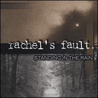 Rachel's Fault - Standing in the Rain lyrics