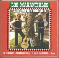 Los Manantiales - A Lo Mero Macho lyrics