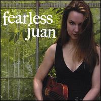 Fearless Juan - Fearless Juan lyrics