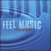 Feel Music - Feel Music (What Is Feel) lyrics
