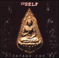 Fishtank 9 - Itself lyrics