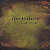 The Failure - ...of Reason lyrics