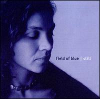 Field of Blue - Still lyrics