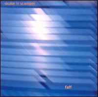 Faff - Skuke 'N Scamper lyrics