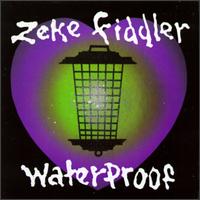 Zeke Fiddler - Waterproof lyrics