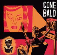 Gone Bald - Gone Bald lyrics