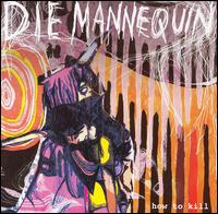 Die Mannequin - How to Kill lyrics