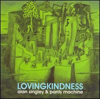 Alan Singley - Lovingkindness lyrics