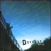 Dissolve - River lyrics