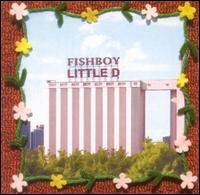 Fishboy - Little D lyrics
