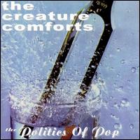 The Creature Comforts - Politics of Pop lyrics