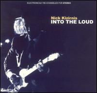Nick Kizirnis - Into the Loud lyrics