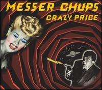 Messer Chups - Crazy Price lyrics