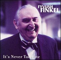 Fyvush Finkel - Never Too Late lyrics