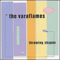 The Varaflames - Throwing Shapes lyrics