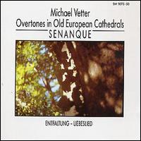 Michael Vetter - Overtones in Old European Cathedrals: Senanque lyrics