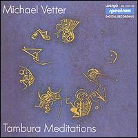 Michael Vetter - Tambura Meditations lyrics