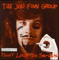 Jon Finn - Don't Look So Serious lyrics