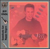 Jeff Findl - Somebody Got Happy Fingers lyrics