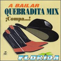 Florida - A Bailar Quebradita Mix: Compa lyrics
