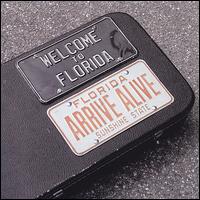 Welcome to Florida - Arrive Alive lyrics