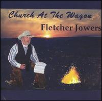 Fletcher Jowers - Church at the Wagon lyrics