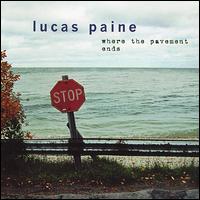 Lucas Paine - Where the Pavement Ends lyrics