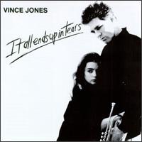 Vince Jones - It All Ends up in Tears lyrics
