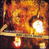 The Jack Fords - Bent Outta Shape [live] lyrics