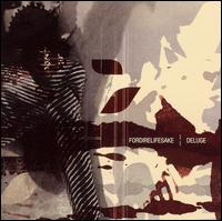 Fordirelifesake - Fordirelifesake/Deluge [Split CD] lyrics