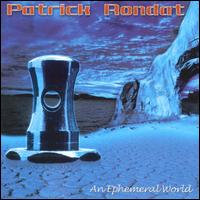 Patrick Rondat - An Ephemeral World lyrics