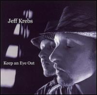 Jeff Krebs - Keep an Eye Out lyrics