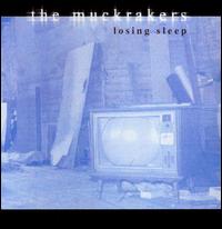 Muckrakers - Losing Sleep lyrics