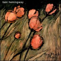 Beki Hemingway - Too Much Plenty lyrics