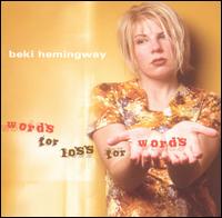 Beki Hemingway - Words for Loss for Words lyrics