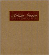 Adam Selzer - All the Walls Are Bare lyrics