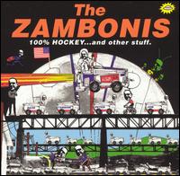 The Zambonis - 100% Hockey...and Other Stuff lyrics