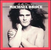 Michael Bruce - In My Own Way lyrics