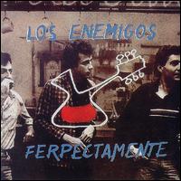Los Enemigos - Ferpectamente lyrics