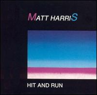 Matt Harris - Hit and Run lyrics