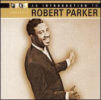 Robert Parker - An Introduction to Robert Parker lyrics