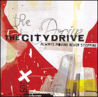 The City Drive - Always Moving Never Stopping lyrics